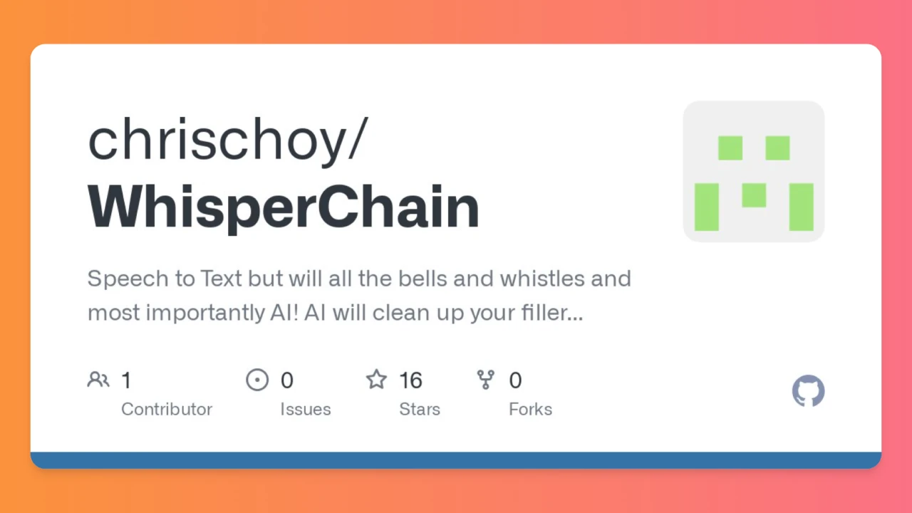 WhisperChain:实时语音转录工具，可把口语化的表达变得更正式