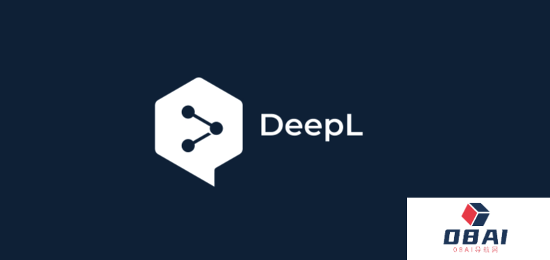 DeepL推出新一代翻译编辑大模型：翻译质量超越竞争对手谷歌微软ChatGPT