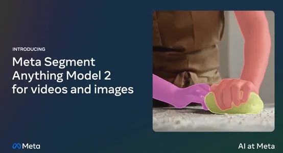 Meta AI开源SAM-2丨可进行商用化，随意分割视频、图像