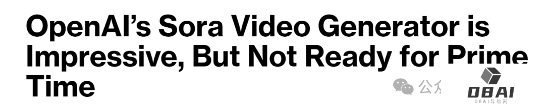 外媒抢先实测Sora，视频大翻车惨不忍睹？不懂物理/动物变形/速度巨慢，但初创公司已经创死一片